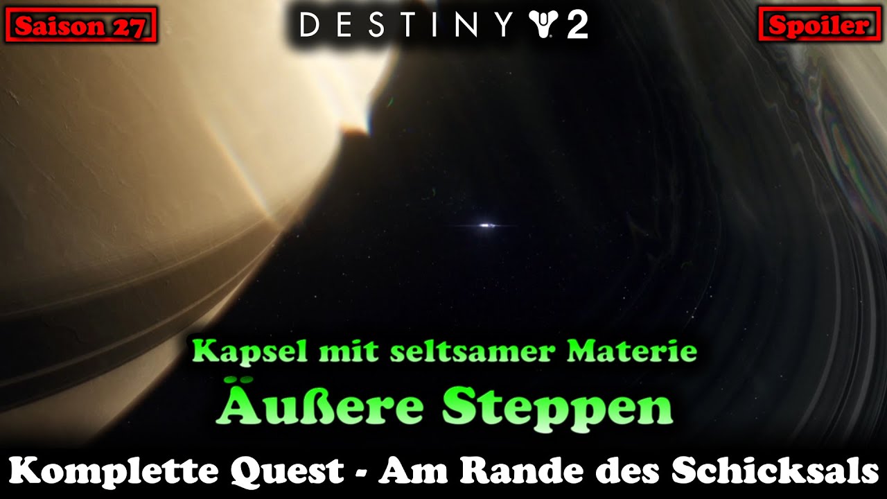 Kapsel mit seltsamer Materie Äußere Steppen Quest - Saison 27 (Destiny 2) [Edge of Fate]