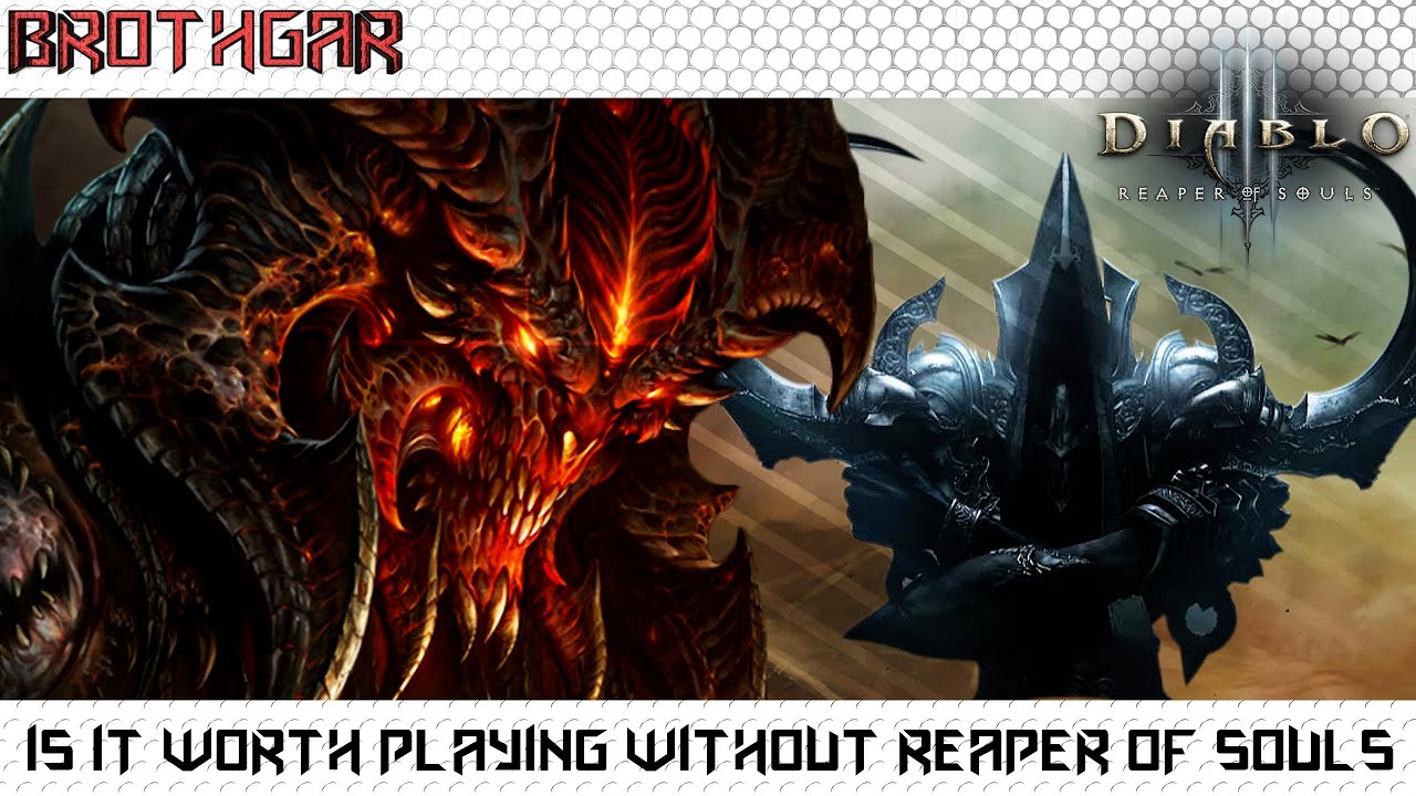 Is Diablo 3 Worth It Without Reaper Of Souls