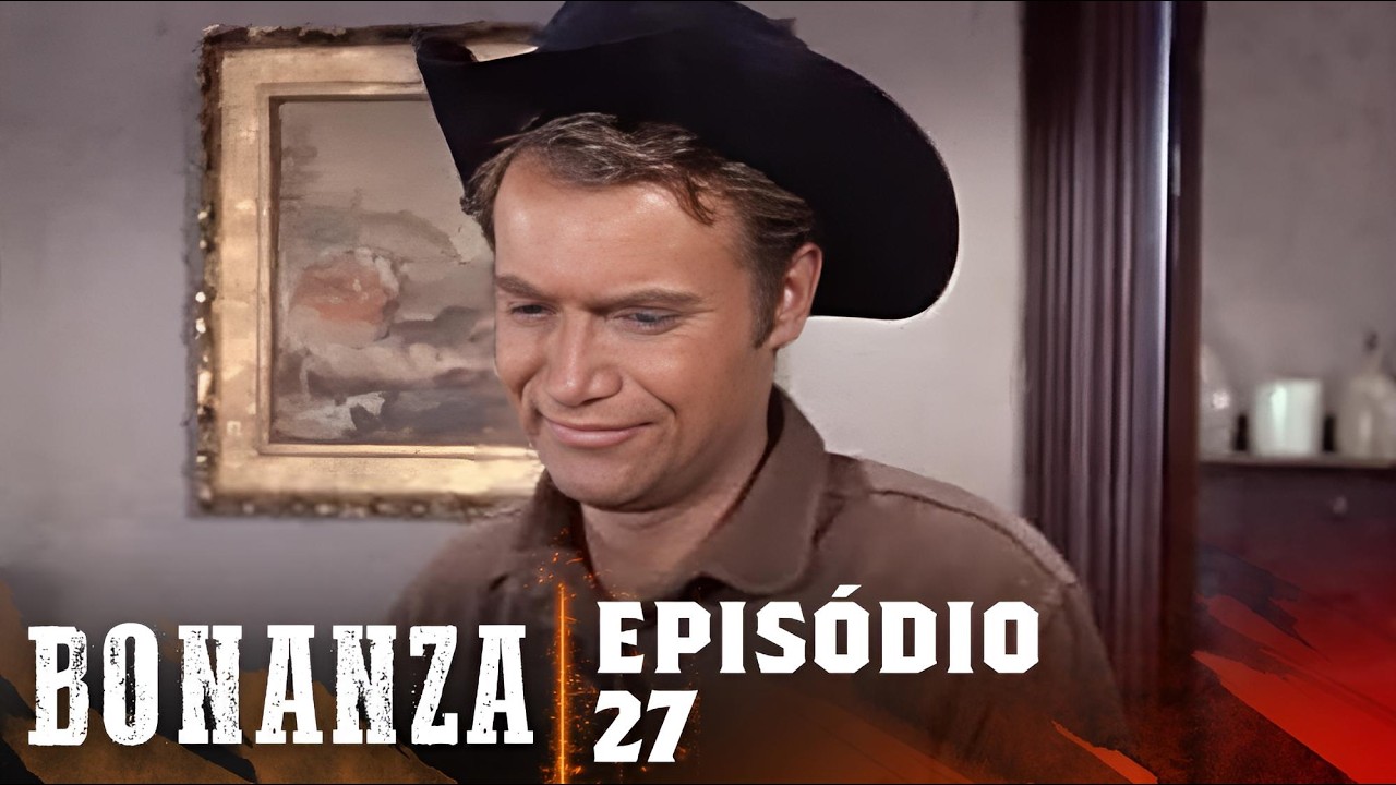 Bonanza | Episódio 27 | Série De Faroeste | FULL HD Bonanza