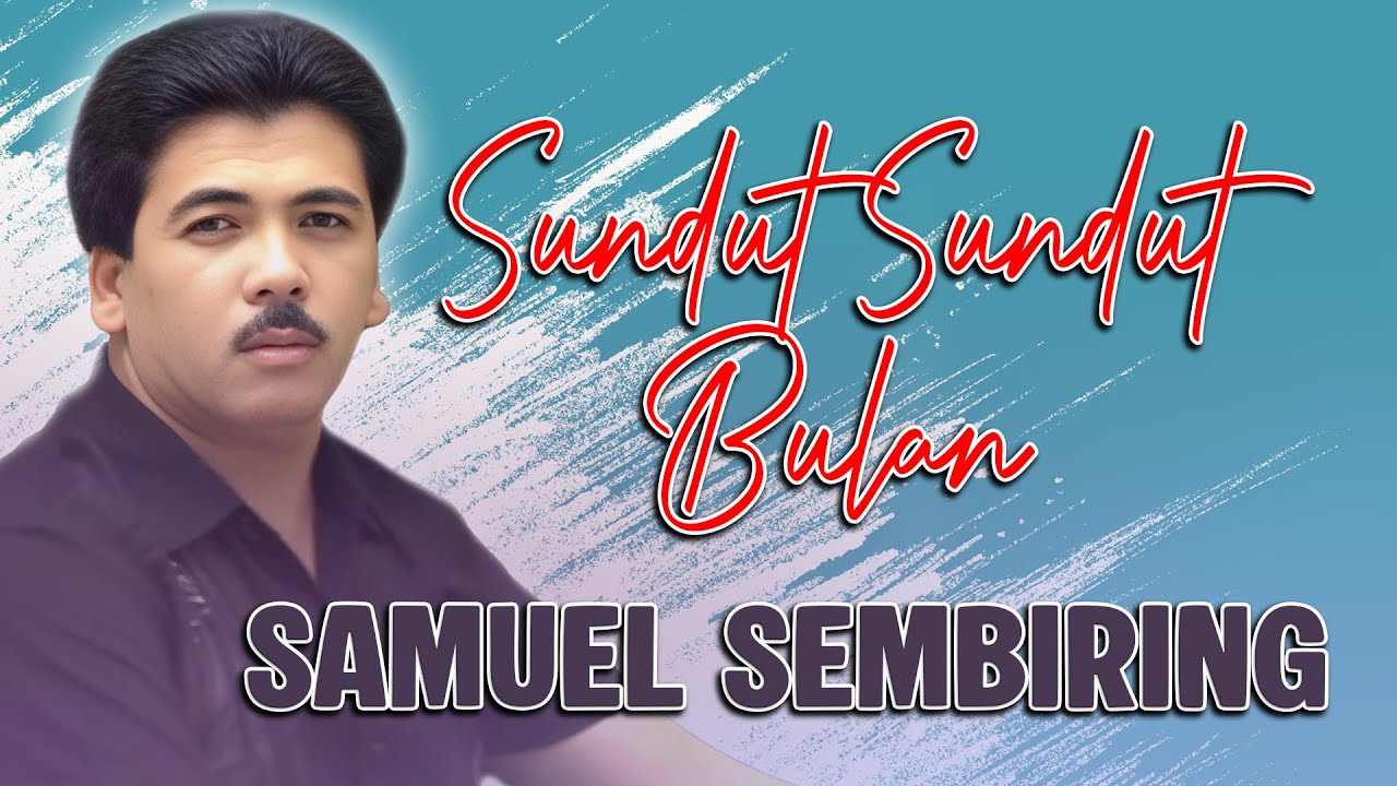 Samuel Sembiring - Sundut Sundut Bulan ( Official Music Video )