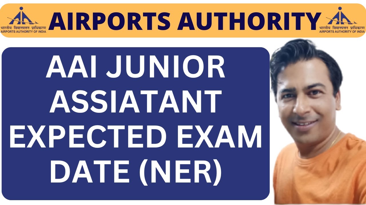 AAI JUNIOR ASSISTANT EXPECTED EXAM DATE 2026 (NER)?