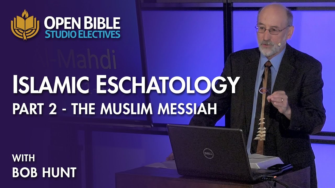 Studio Electives: Islamic Eschatology Pt 2 - The Muslim Messiah with Bob Hunt