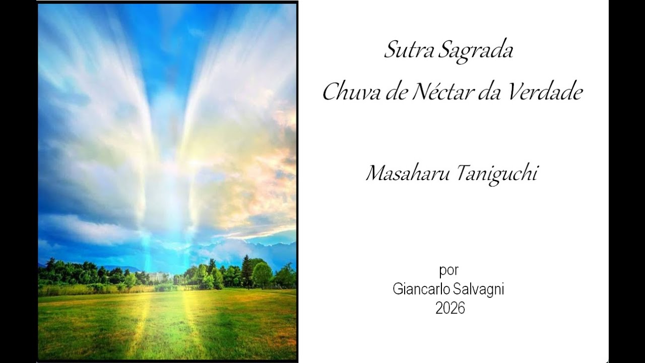 Sutra Sagrada Chuva de Néctar da Verdade - Masaharu Taniguchi - por Giancarlo Salvagni - 1a aula