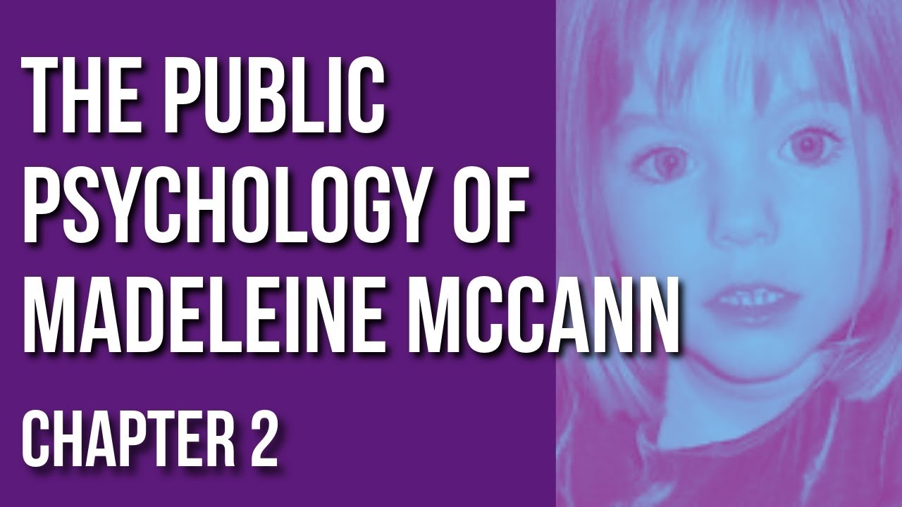 The Public Psychology of Madeleine McCann (Chap 2 - Suspects)