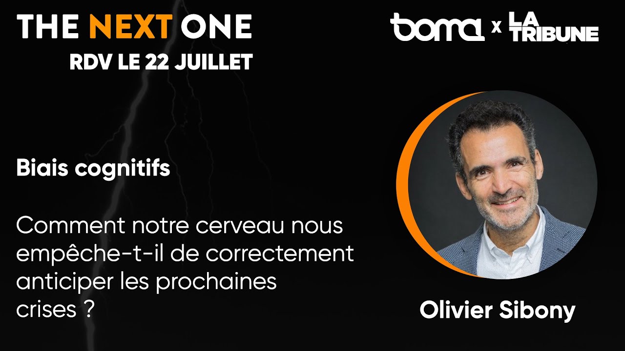 Nos biais cognitifs : comment notre cerveau anticipe les prochaines crises ? Olivier Sibony