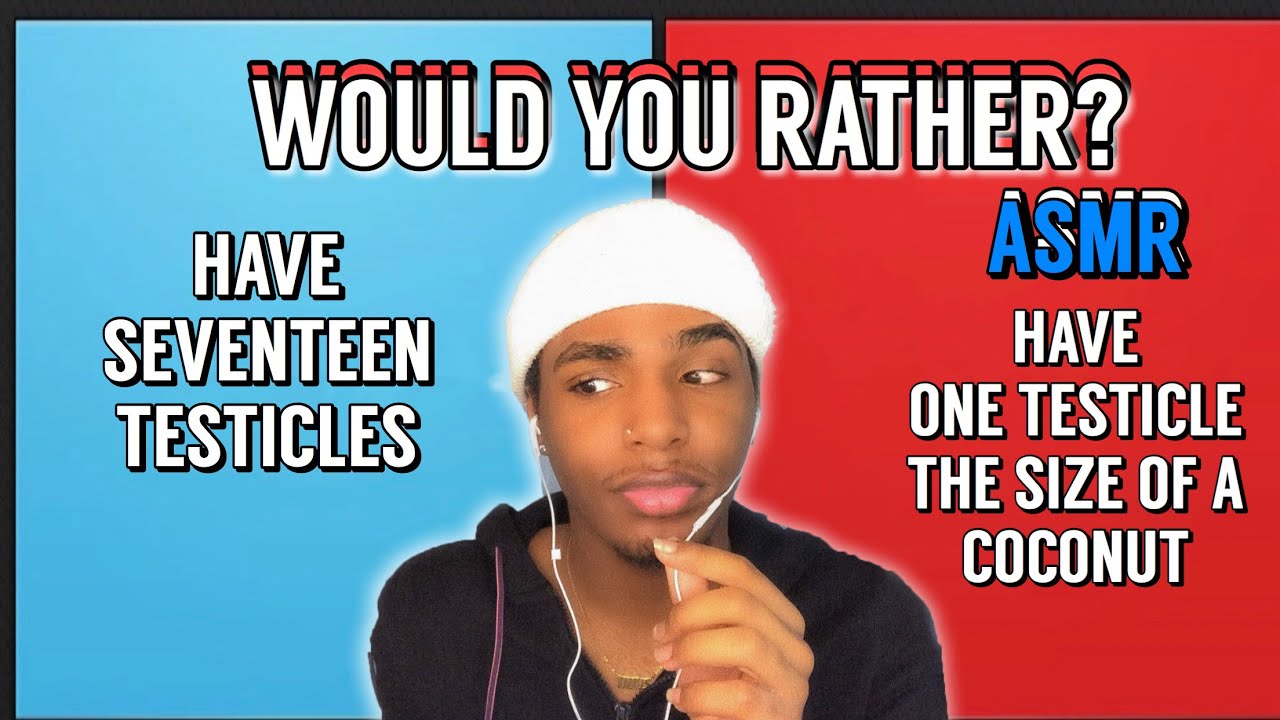 Would You Rather ASMR By Myself!