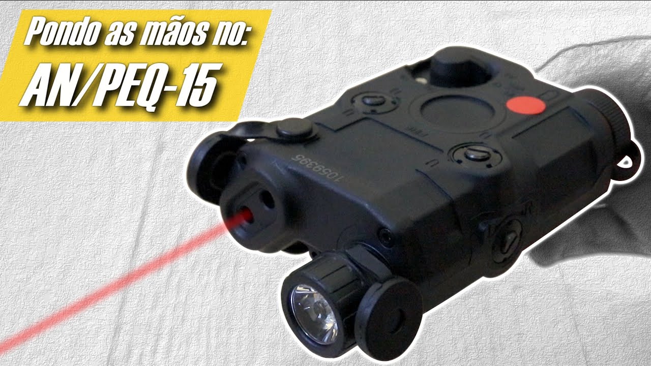 HANDS ON: AN PEQ 15 - FMA | FUNCIONAL! Lanterna e laser (Airsoft primeiras impressões)