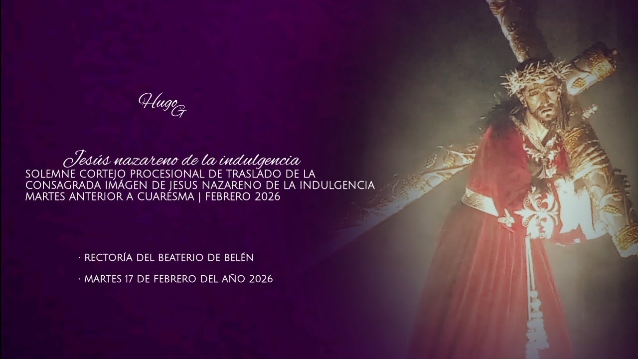 Lágrimas / Procesión de traslado de Jesus nazareno de la indulgencia. Martes anterior a Cuaresma