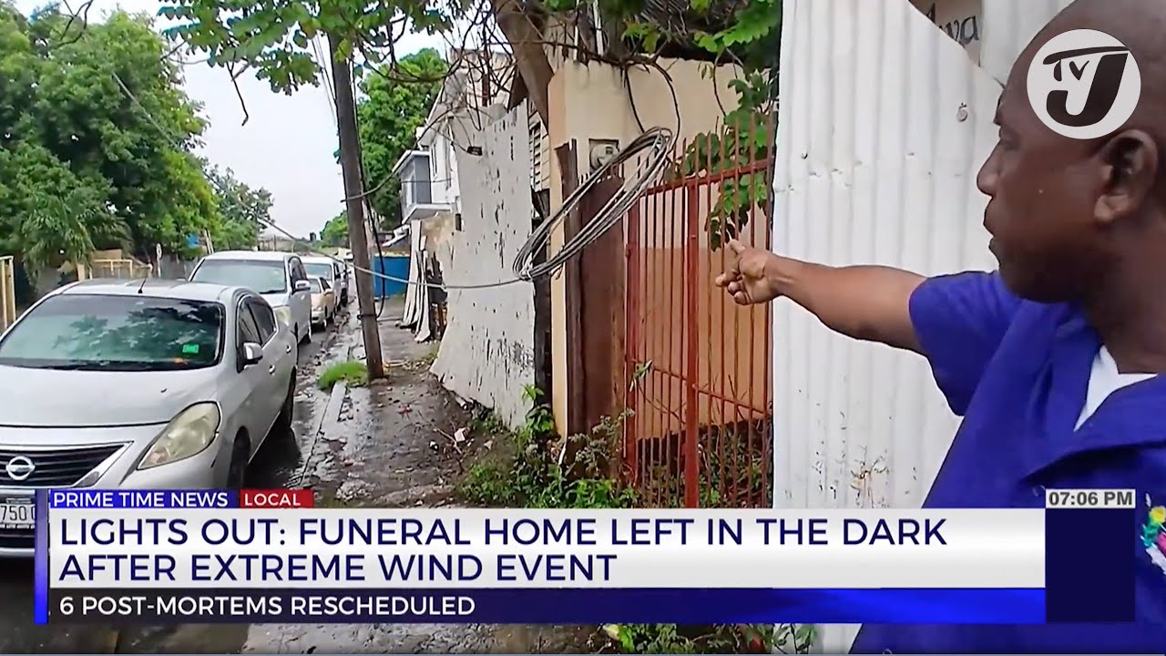 Lights Out: Funeral Home left in the Dark after Extreme Wind Event | TVJ News