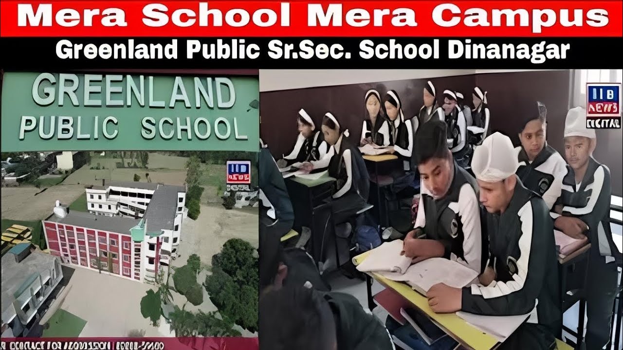 Mera School Mera Campus llll Greenland Public Sr.Sec. School Dinanagarlll EP-3