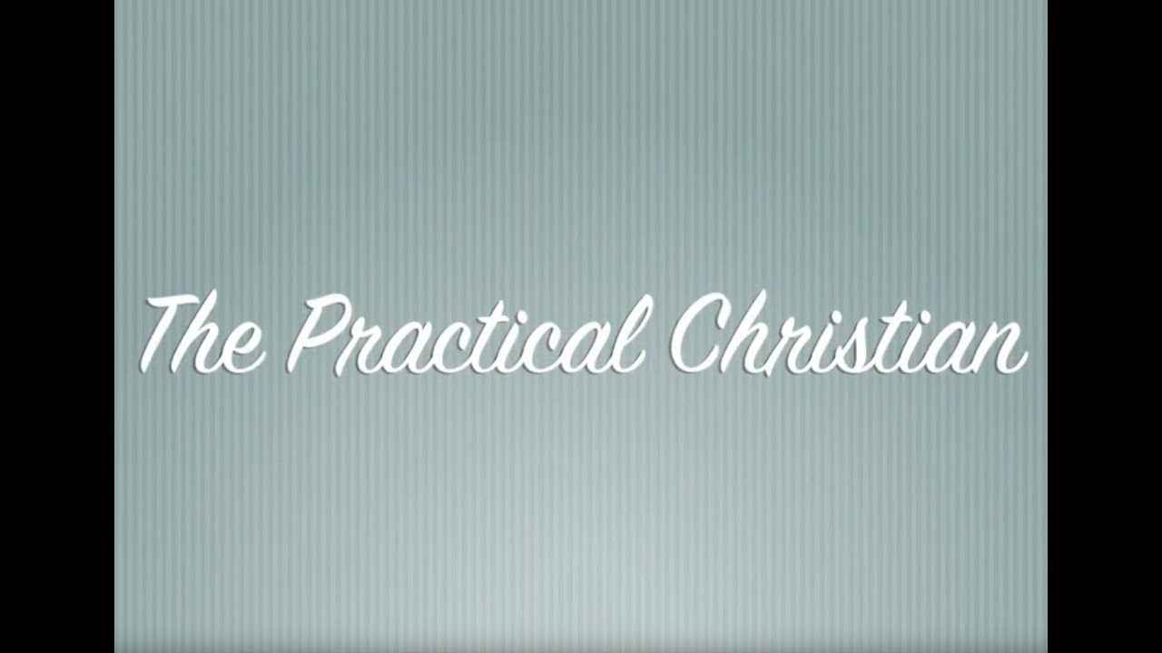 The Practical Christian - Baptism in the Holy Spirit