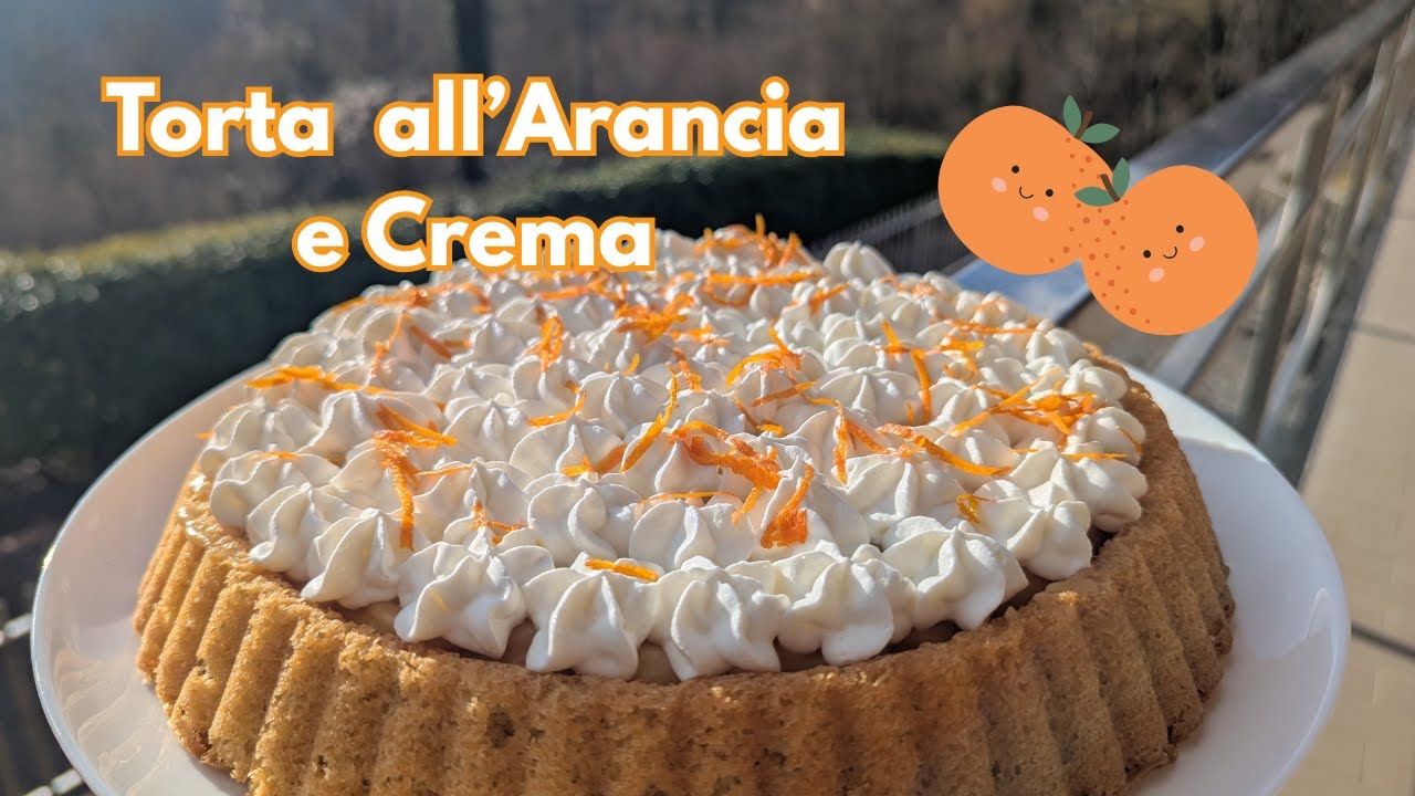 TORTA morbida all'ARANCIA e CREMA - la mia versione golosa, ricetta facile e veloce