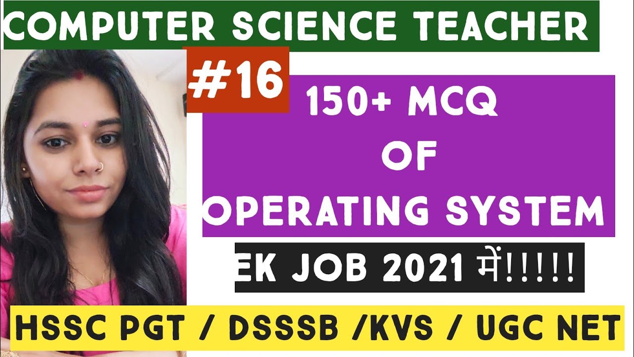 150+ MCQ OF OPERATING SYSTEM FOR TGT PGT COMPUTER SCIENCE TEACHER/ DSSSB, KVS, HSSC PGT/ NS CLASSES