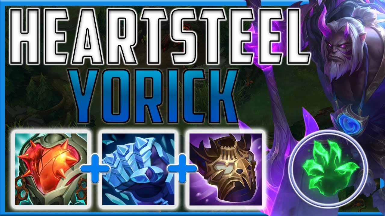 Heartsteel GIGA HP Yorick is awesome top play in top lane!! - Yorick Top | Season 15 LoL