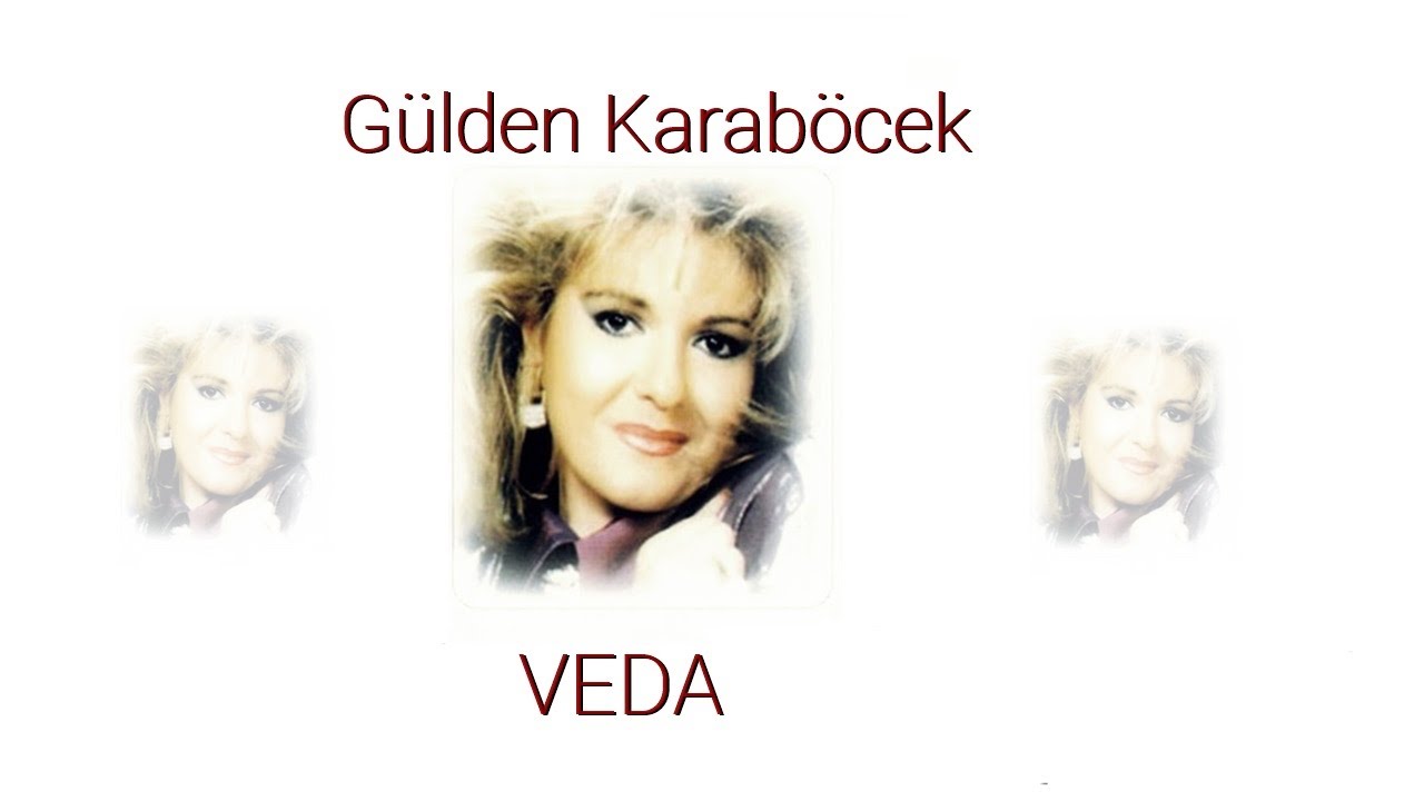 Gülden Karaböcek - Sevgi Pınarı   (Veda )