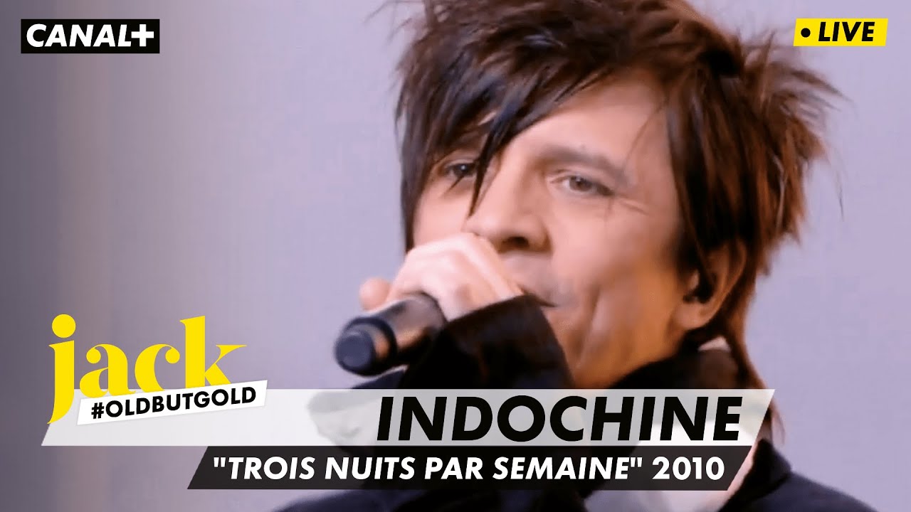 Indochine – Trois nuits par semaine | Le Grand Journal 2010