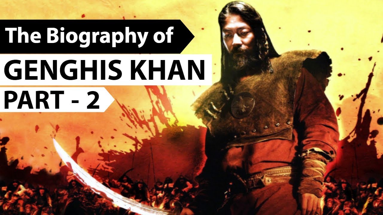 Biography of Genghis Khan Part 2 - दुनिया के सबसे बड़े साम्राज्य के सम्राट का जीवन-वृत्तांत