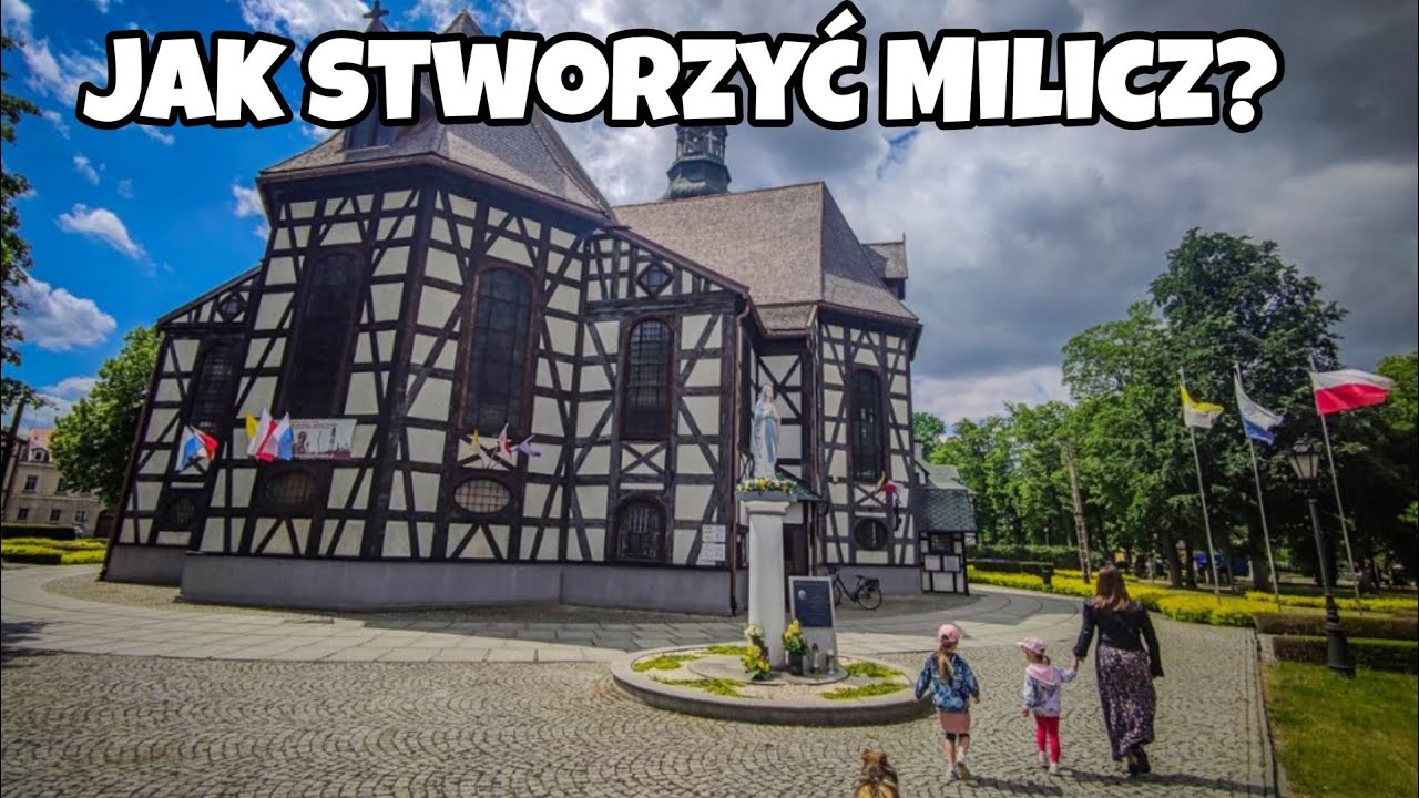 Jak stworzyć Milicz?