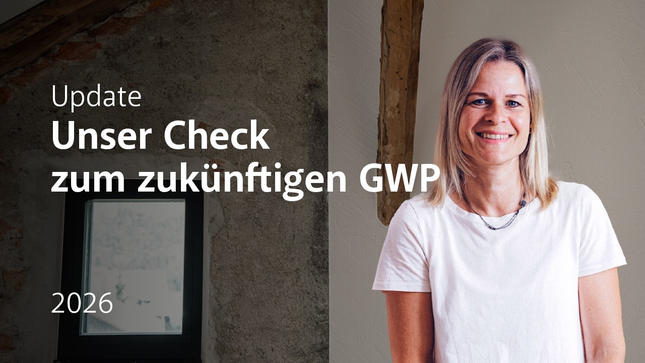 Unser Check zum zukünftigen GWP – März 2026
