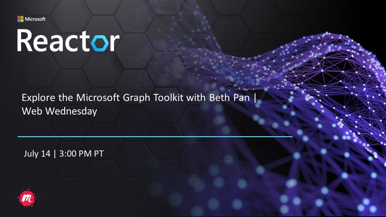 Explore the Microsoft Graph Toolkit with Beth Pan | Web Wednesday