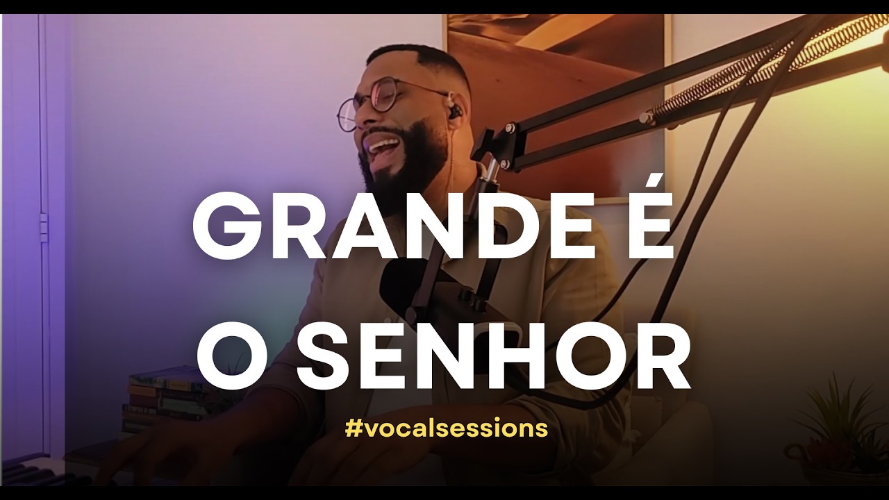Grande É o Senhor - Cover Cleber Noguieira (Vocal Sessions)