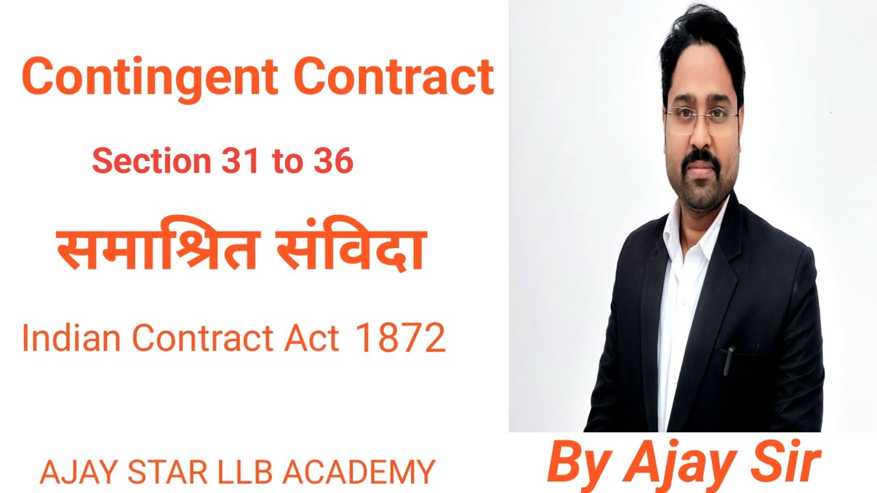Contingent Contracts/Chapter-3/Section 31 to 36 of Indian Contract Act 1872