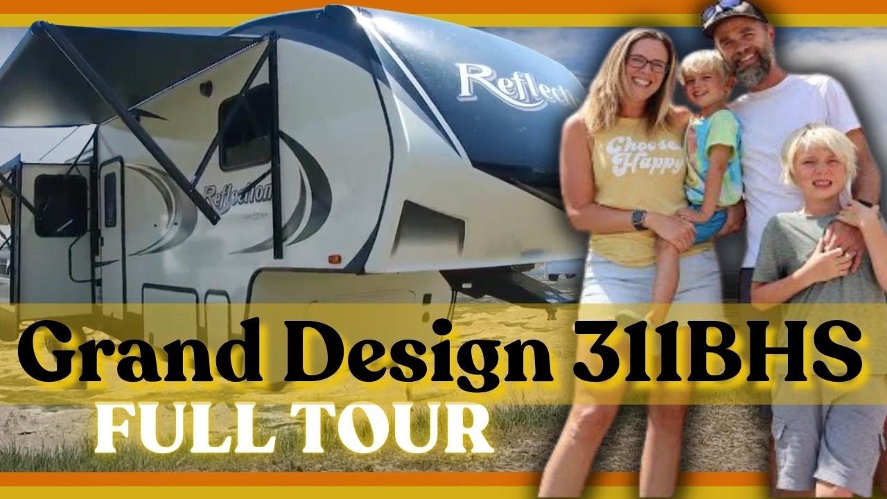 Тур :: Grand Design Reflection 311BHS - Family of Nomads