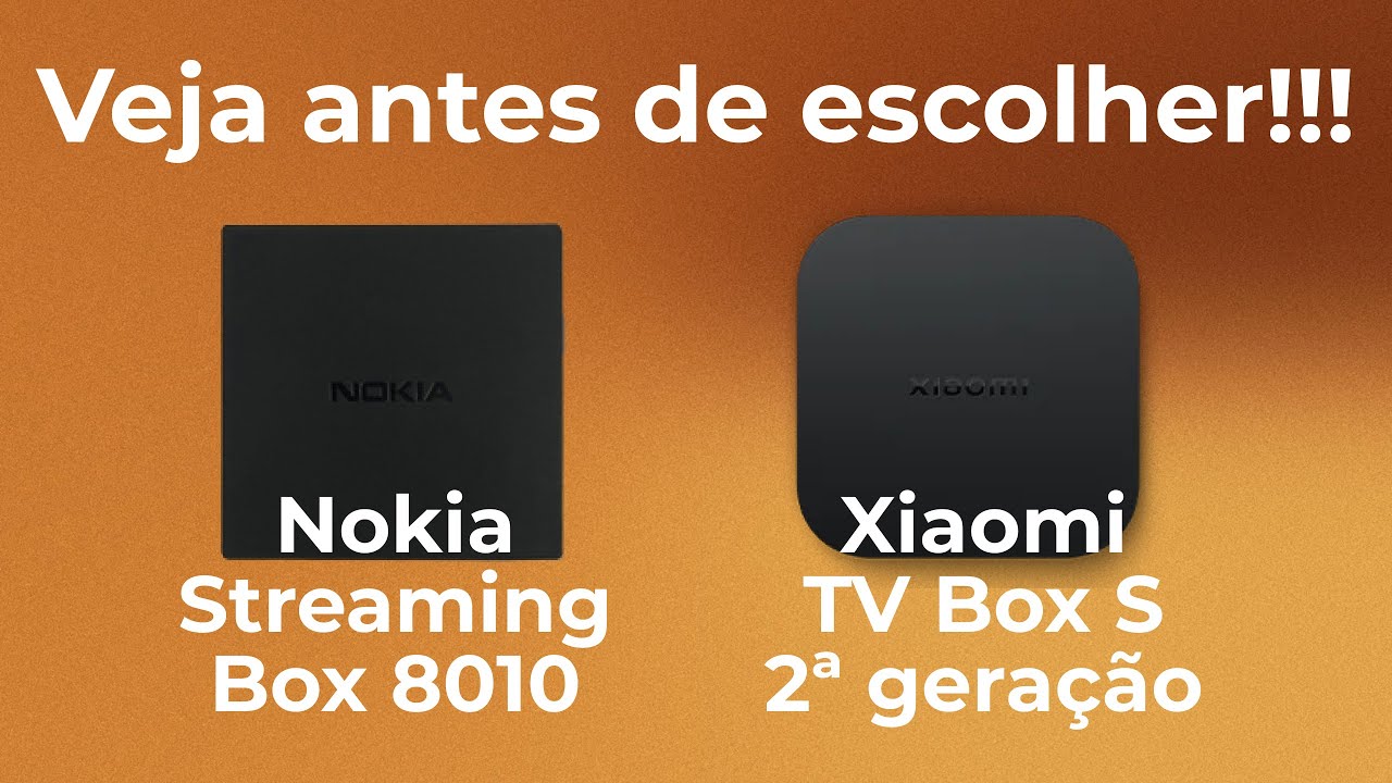 Nokia Streaming Box 8010 ou Xiaomi TV BoxS 2ªG