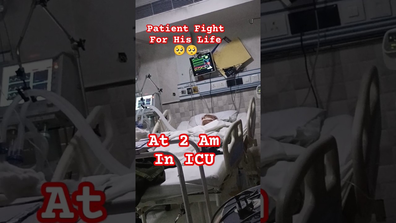 Night Time ICU patient Fight for Life #night #life #patient #nursing#hospital#death#live#shorts