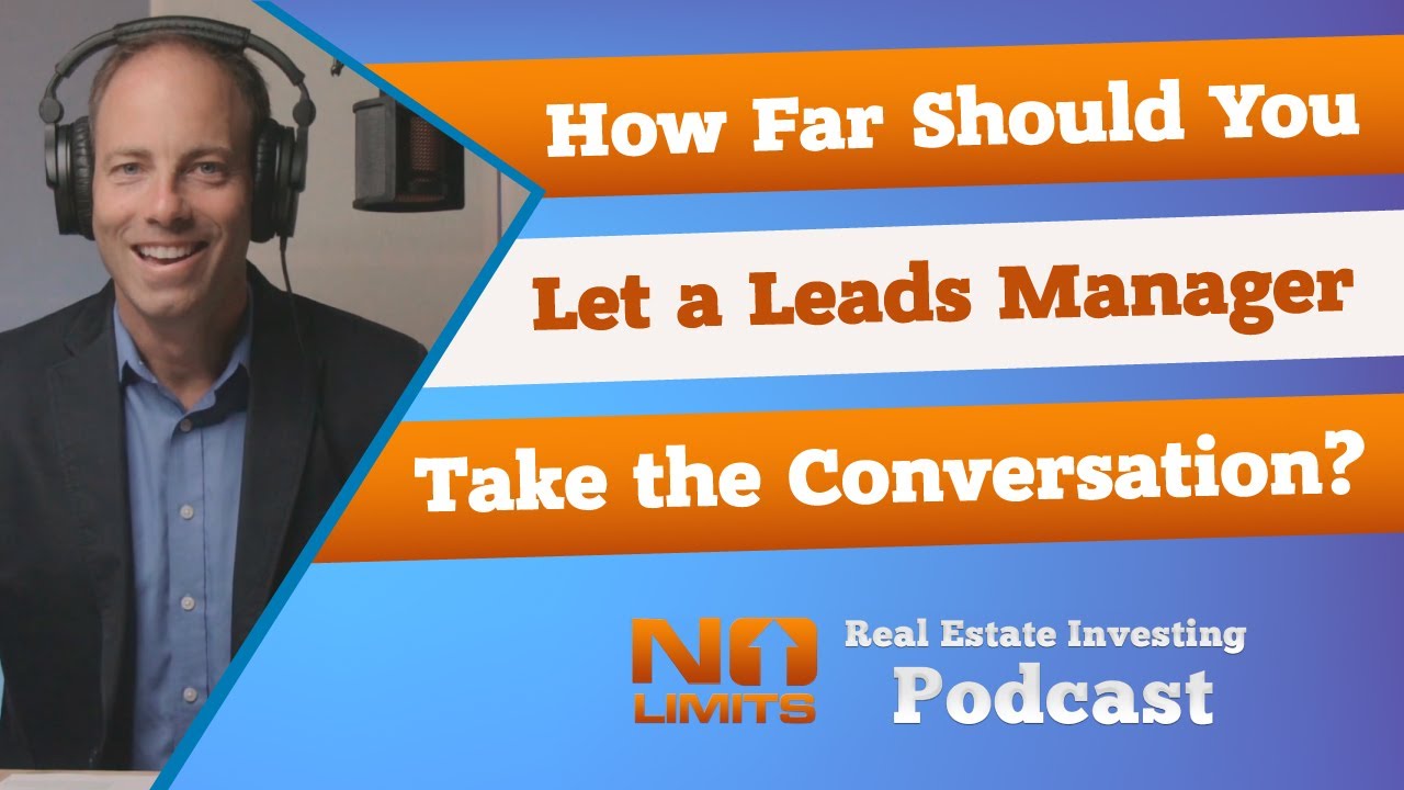 How Far Should You Let a Leads Manager Take the Conversation?