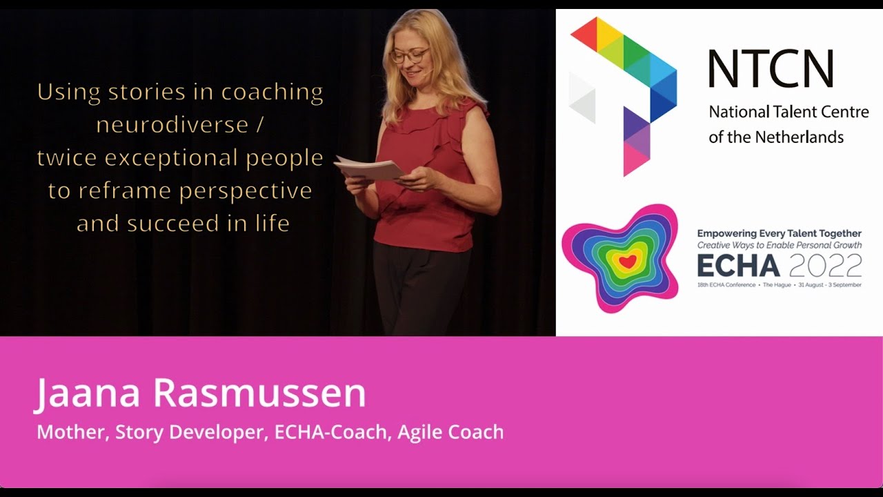 ECHA2022 - Jaana Rasmussen, Using stories in coaching neurodiverse/twice exceptional people