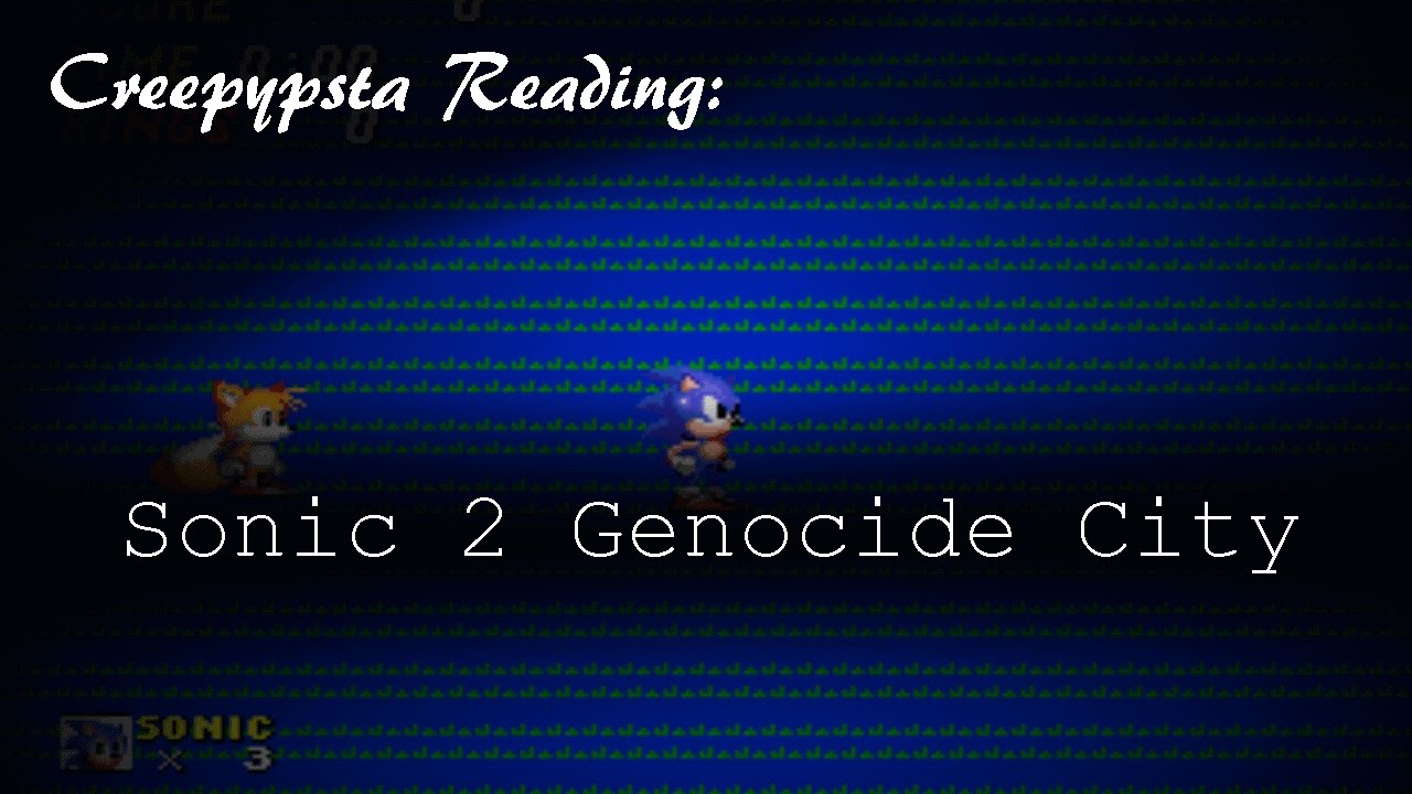 Creepypasta: Sonic 2 Genocide City
