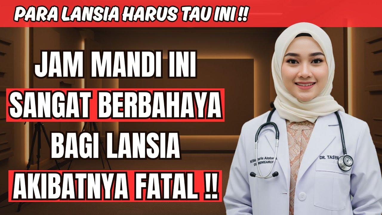DOKTER TASYA BONGKAR‼️ Jam Mandi Ini Bisa BERAKIBAT FATAL bagi Lansia | Kesehatan Lansia