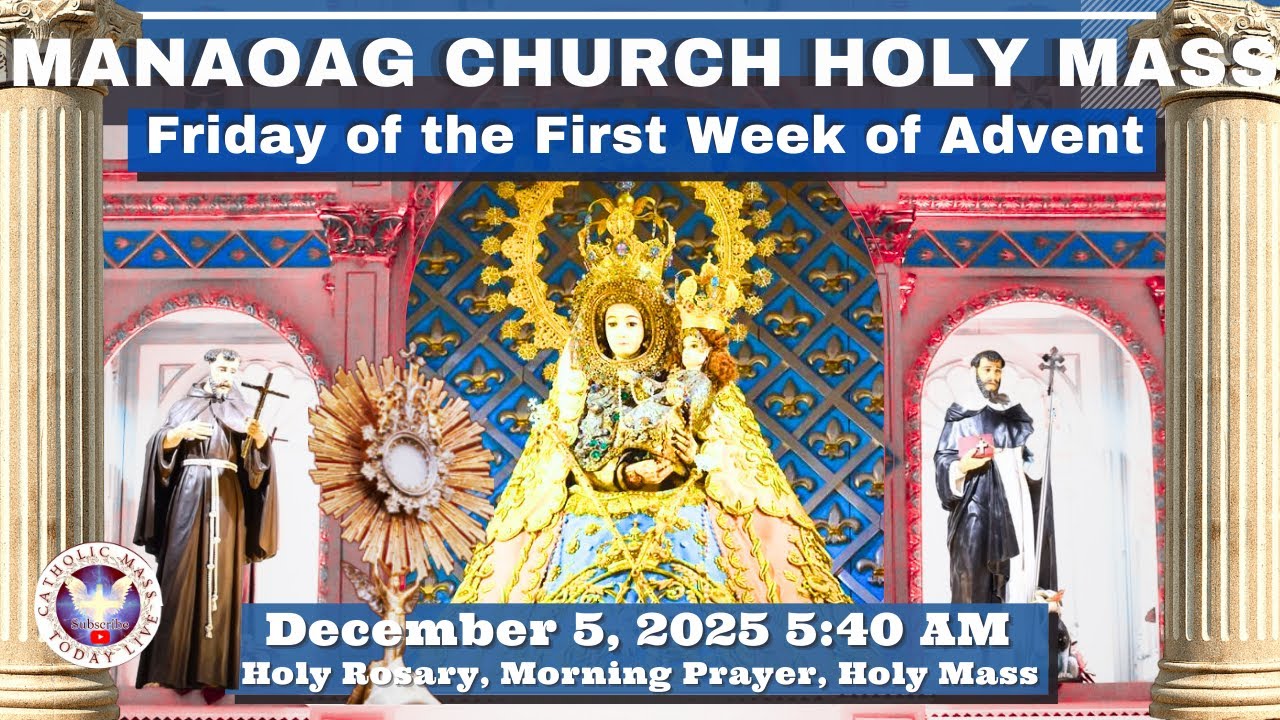 CATHOLIC MASS  OUR LADY OF MANAOAG CHURCH LIVE MASS TODAY December 5, 2025  5:40a.m. Holy Rosary