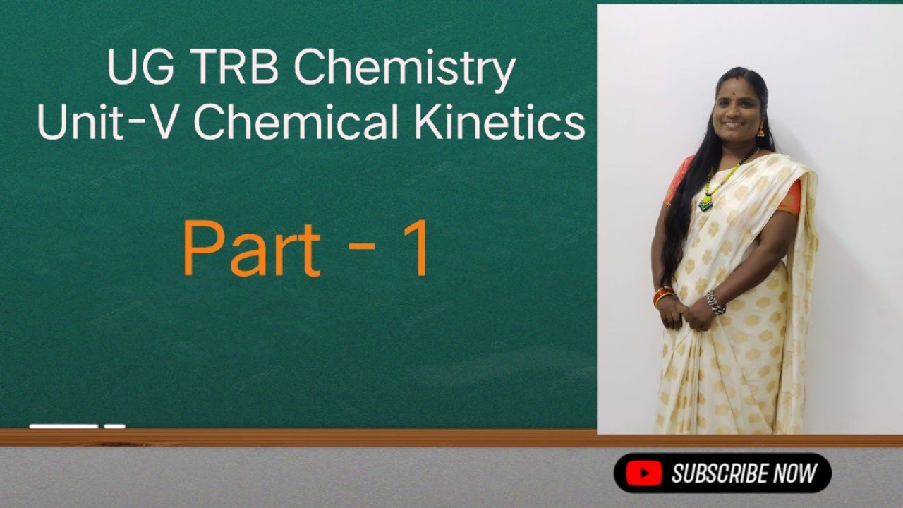 Chemical Kinetics Part-1 UG TRB chemistry Unit-V