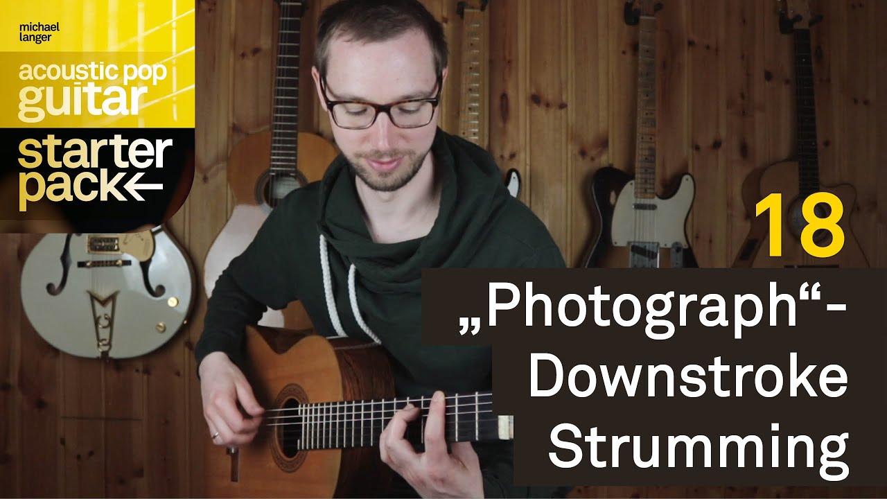18 - „Photograph“-Downstroke Strumming | Acoustic Pop Guitar Starter Pack