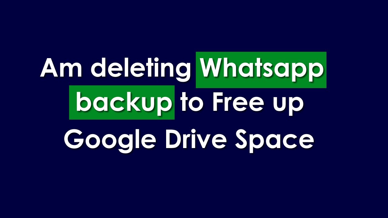 How to delete WhatsApp backup permanently From Google Drive | Am deleting backup to Freeup space