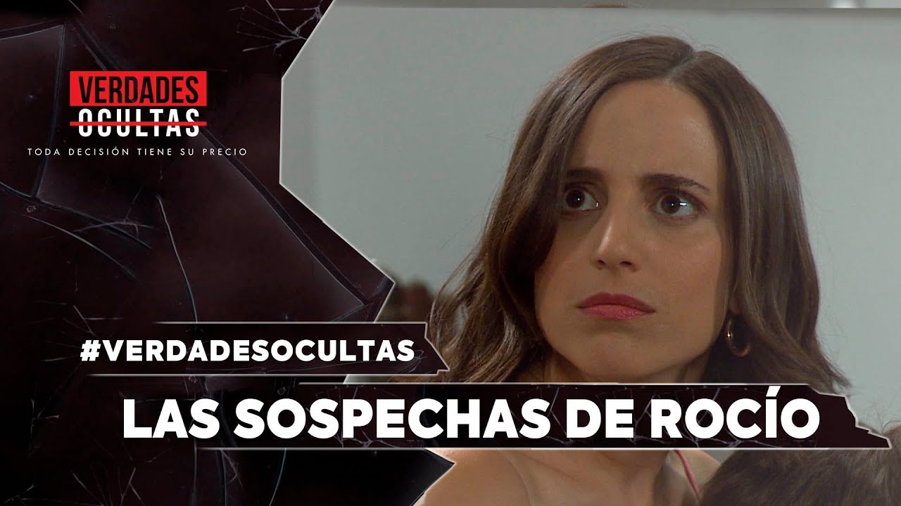 #VerdadesOcultas - ¡Las sospechas de Rocío! - Agustina y Rocío / Capítulo 547
