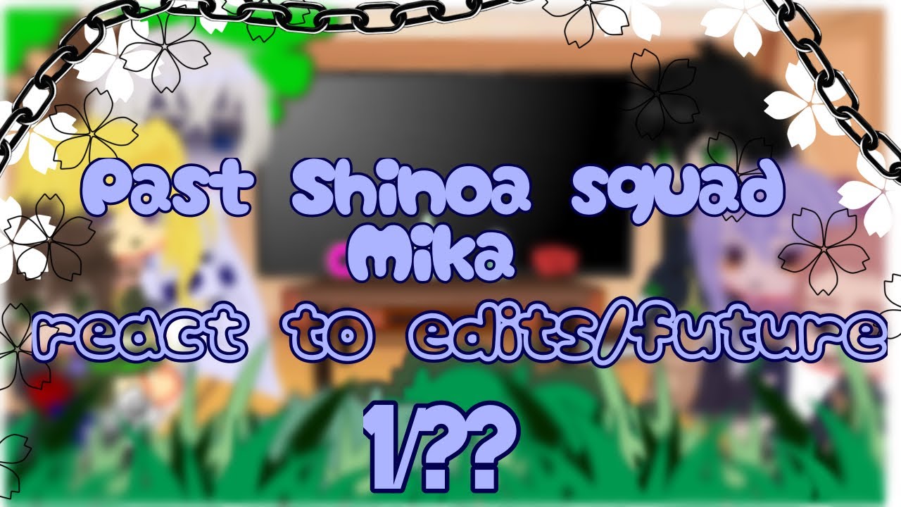 | Past Shinoa squad react to edits/future (?) | No ships |