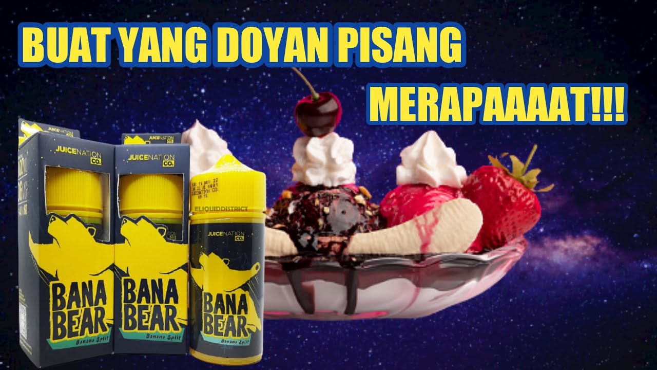 Review Liquid Bananabear by JUICE NATION Menggunakan AIO/POD