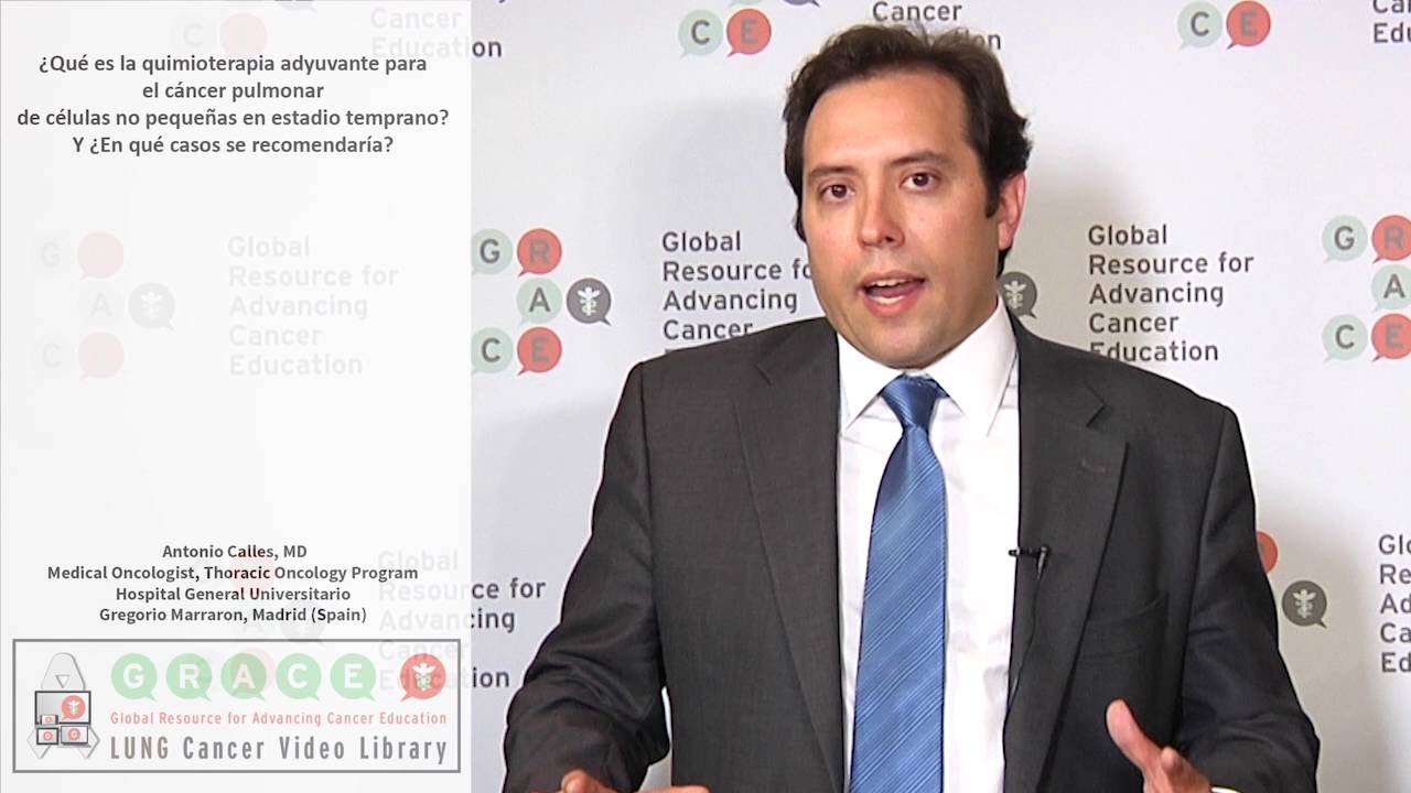 SLCVL - Calles #1 What is adjuvant chemotherapy for early stage NSCLC, why recommended?