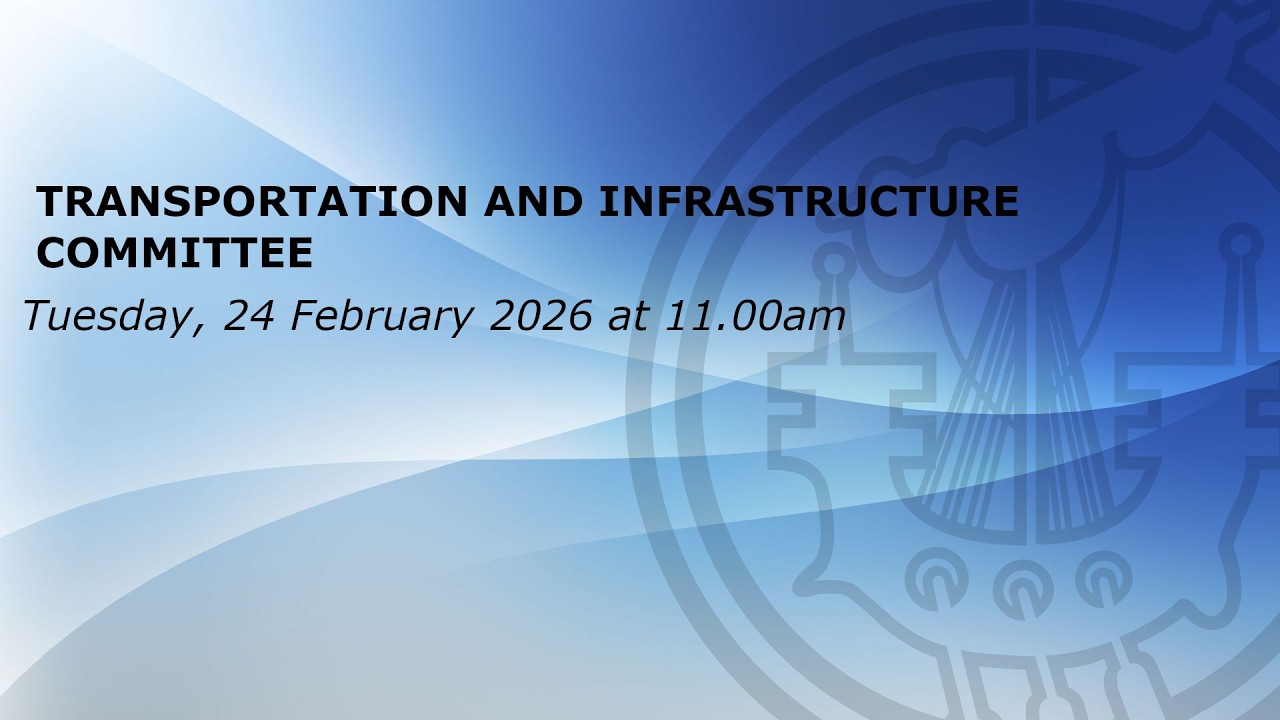Transportation and Infrastructure Committee (Budget Setting) 24 February 2026