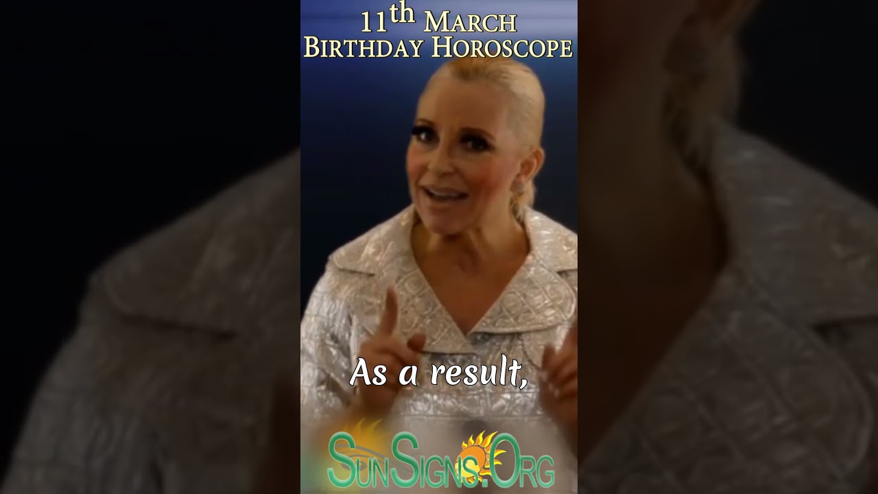11th march birthday horoscope ♓️ Born On March 11 - Happy Birthday | SunSigns.Org #shorts