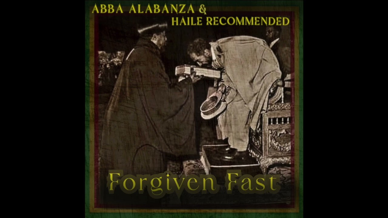 Abba Alabanza & Haile Recommended - Forgiven Fast (Full EP)