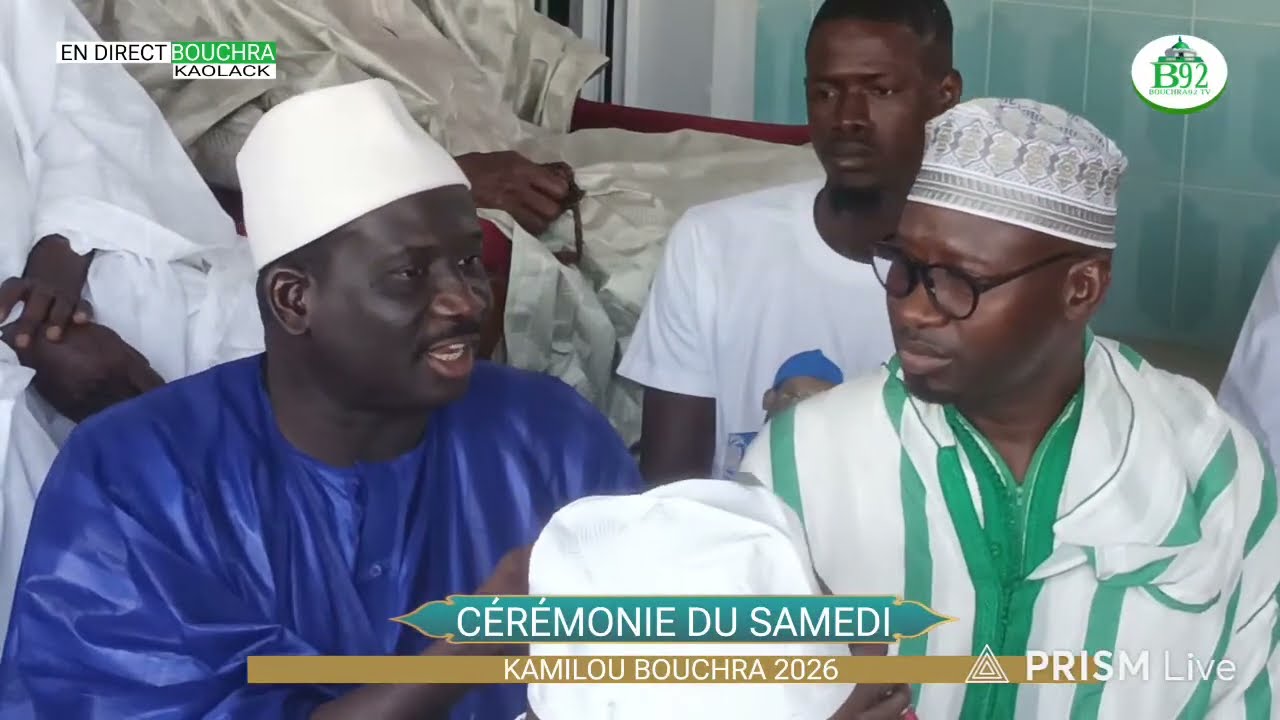 EN DIRECT CÉRÉMONIE DU SAMEDI KAMILOU BOUCHRA