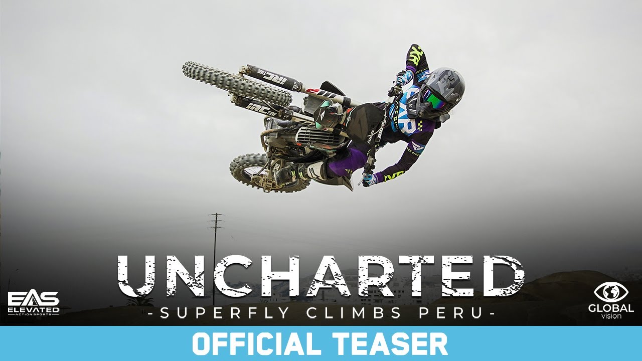 Uncharted: Superfly Climbs Peru | Official Teaser HD