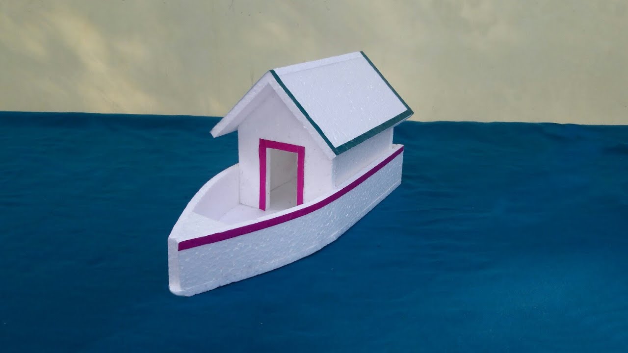 DIY- Thermocol Houseboat | How To Make Thermocol Houseboat | Thermocol Craft For School Project