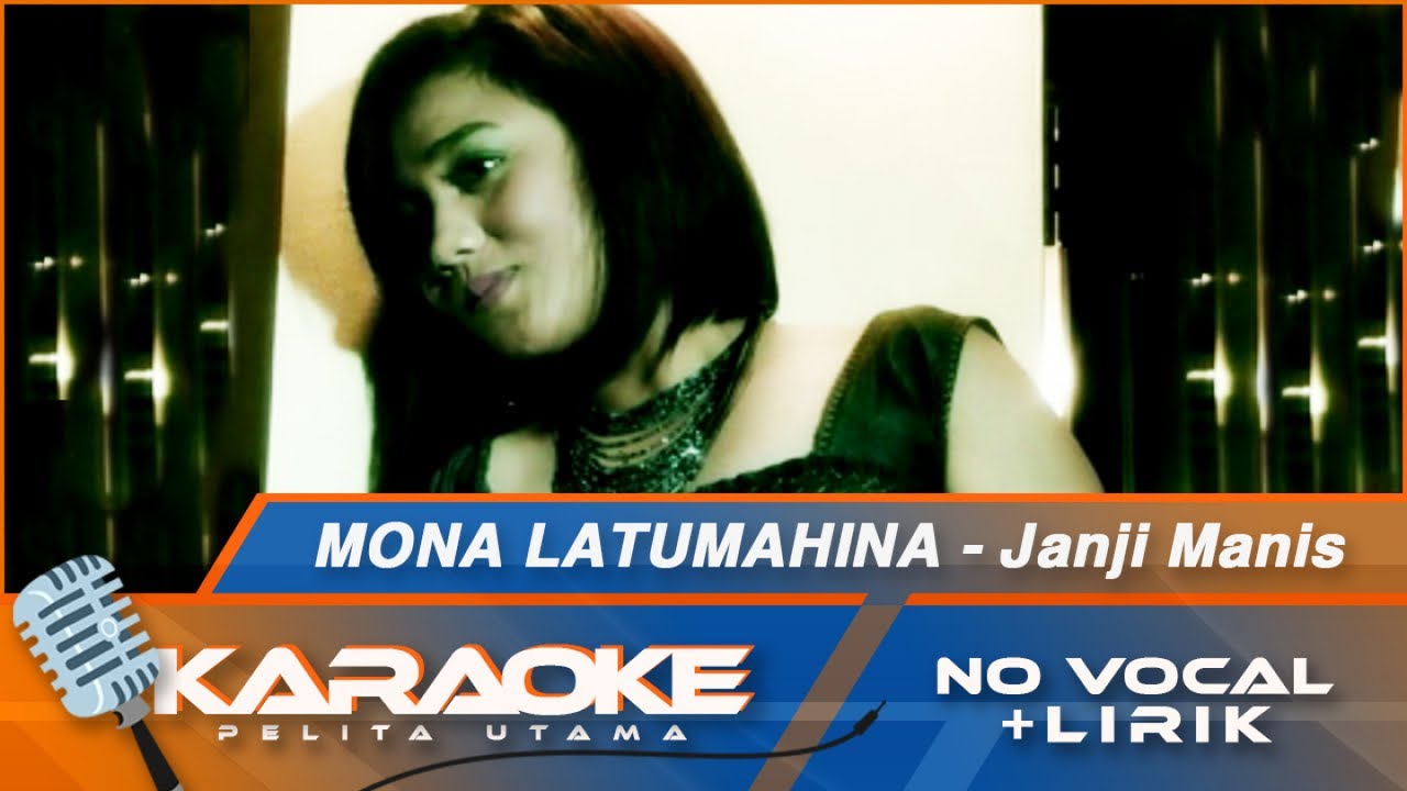 (Karaoke Version) Mona Latumahina - JANJI MANIS | Lagu Ambon Terbaik 2022 | No Vocal