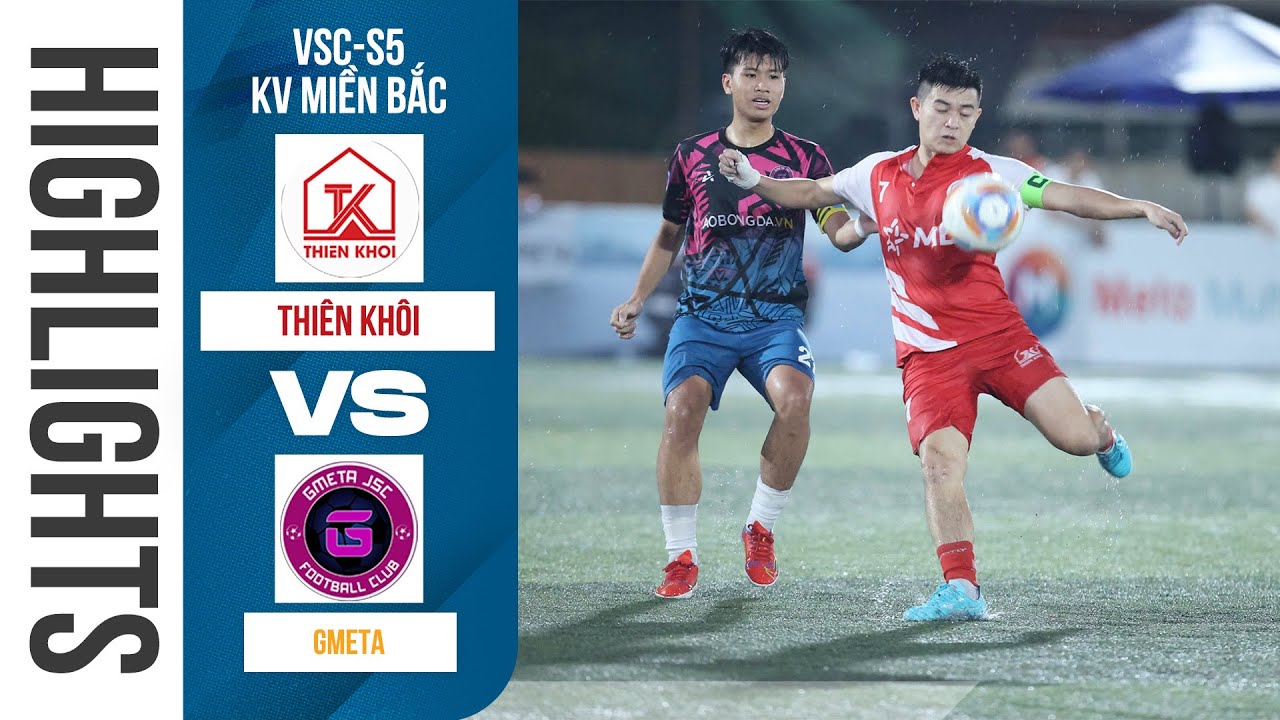 🔴HIGHLIGHT: THIÊN KHÔI VS GMETA | HYUNDAI THÀNH CÔNG CUP 2025 (VSC-S5) - TỨ KẾT