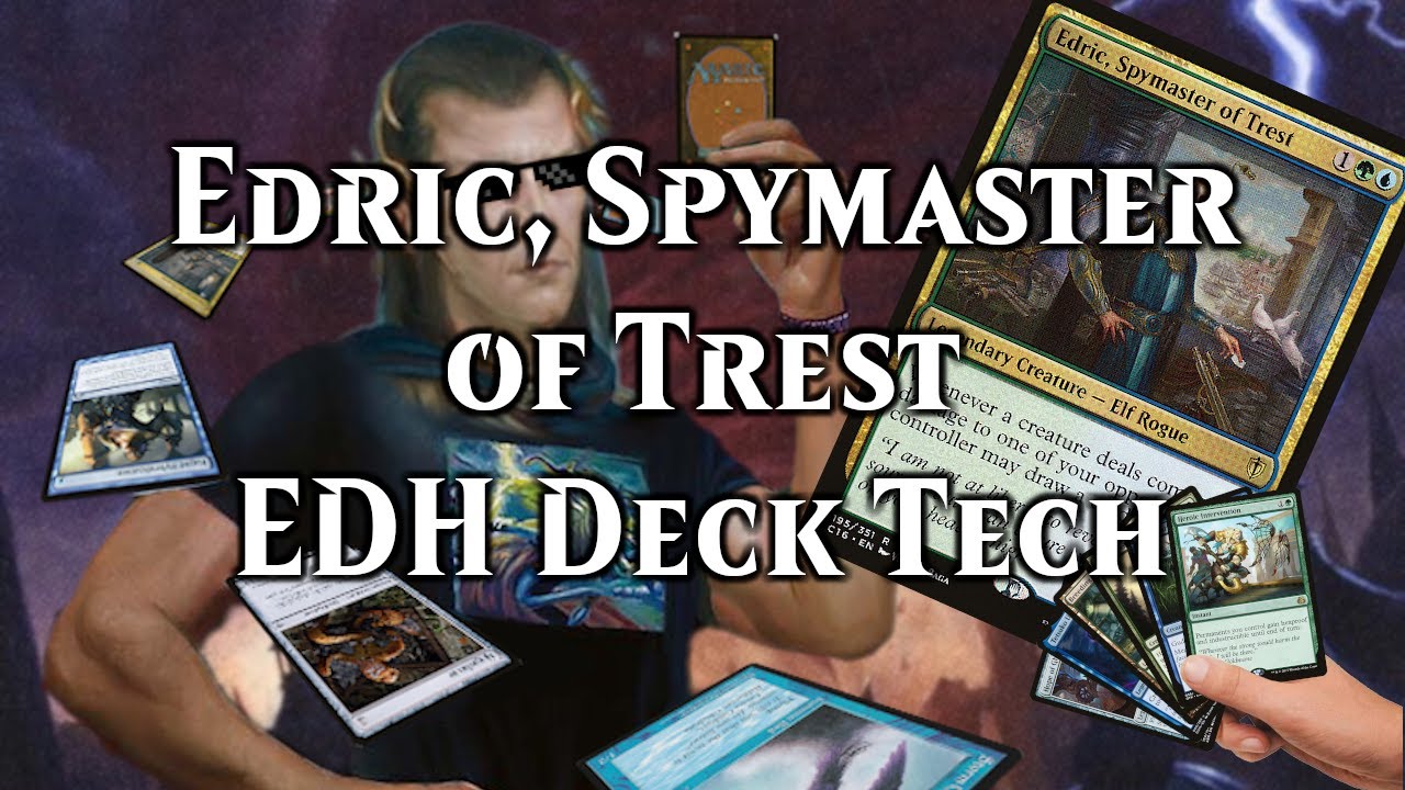 Chadric, Swolemaster of Trest | EDH Deck Tech | Edric, Spymaster of Trest